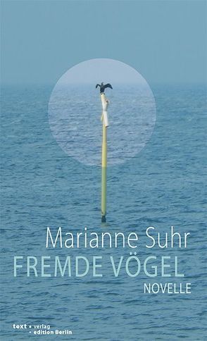 Fremde Vögel von Suhr,  Marianne