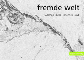 Fremde Welt von Taufiq,  Suleman, Traub,  Johannes