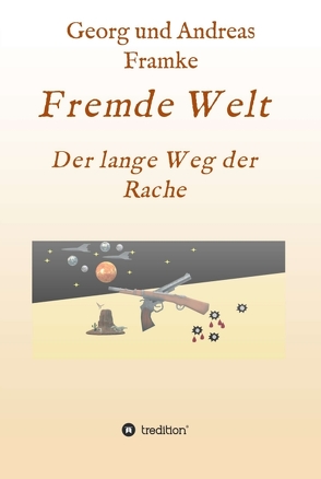 Fremde Welt von Framke,  Georg und Andreas