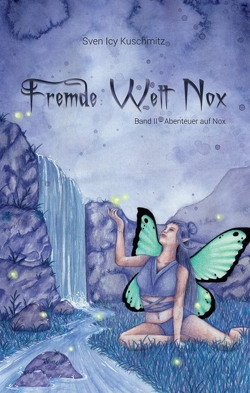 Fremde Welt Nox Band II von Kuschmitz,  Sven Icy, Männer Illustration,  Stefanie