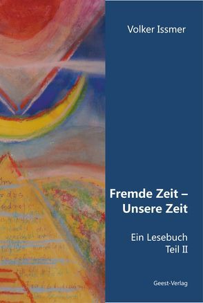 Fremde Zeit – Unsere Zeit von Issmer,  Volker