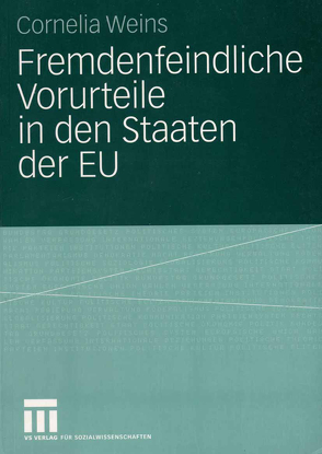 Fremdenfeindliche Vorurteile in den Staaten der EU von Weins,  Cornelia