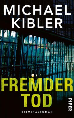 Fremder Tod von Kibler,  Michael