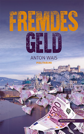 Fremdes Geld von Wais,  Anton