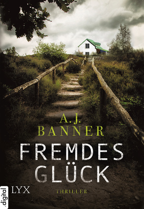 Fremdes Glück von Banner,  A. J., Schichtel,  Thomas