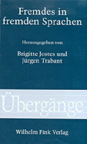 Fremdes in fremden Sprachen von Jostes,  Brigitte, Trabant,  Jürgen