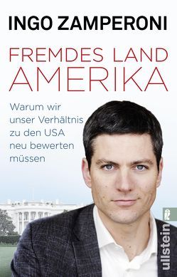 Fremdes Land Amerika von Zamperoni,  Ingo