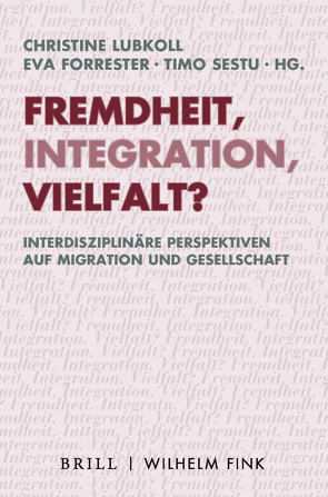 Fremdheit, Integration, Vielfalt? von Abele-Brehm,  Andrea, Fluhrer,  Sandra, Forrester,  Eva, Funke,  Andreas, Gläser-Zikuda,  Michaela, Hofmann,  Florian, Lehmann,  Johannes F., Lubkoll,  Christine, Ohnmacht,  Florian, Saparova,  Shirin, Schicha,  Christian, Scholz,  Stefan, Sestu,  Timo, Steinacher,  Roland, Yildiz,  Erol