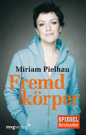 Fremdkörper von Pielhau,  Miriam