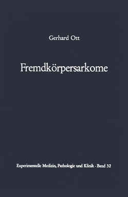 Fremdkörpersarkome von Ott,  G.