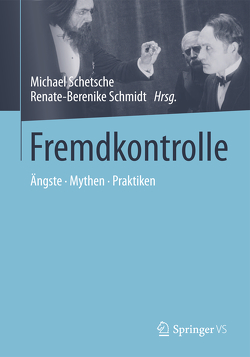 Fremdkontrolle von Schetsche,  Michael, Schmidt,  Renate-Berenike