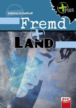 Fremd+Land von Schellhoff,  Sabrina