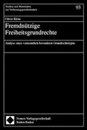 Fremdnützige Freiheitsgrundrechte von Klein,  Oliver