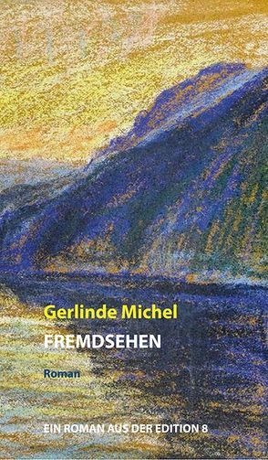 Fremdsehen von Michel,  Gerlinde