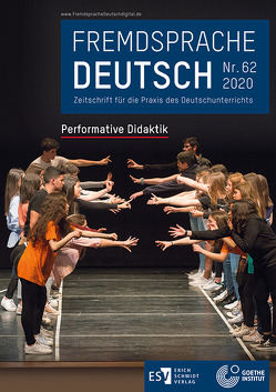 Fremdsprache Deutsch Heft 62 (2020): Performative Didaktik von Fandrych,  Christian, Hufeisen,  Britta, Klein,  Wassilios, Mohr,  Imke-Carolin, Thonhauser,  Ingo, Wicke,  Rainer E.