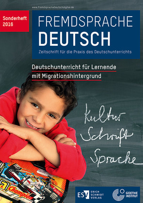 Fremdsprache Deutsch Sonderheft 2016: Deutschunterricht für Lernende mit Migrationshintergrund von Dronske,  Ulrich, Fandrych,  Christian, Goethe-Institut, Hufeisen,  Britta, Mohr,  Imke, Thonhauser,  Ingo, Wicke,  Rainer E.