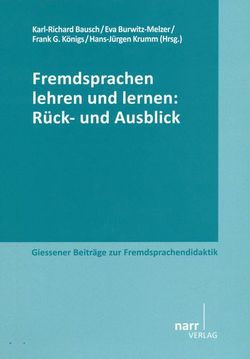 Fremdsprachen lehren und lernen: Rück- und Ausblick von Bausch,  Karl-Richard, Burwitz-Melzer,  Eva, Koenigs,  Frank G, Krumm,  Hans-Juergen