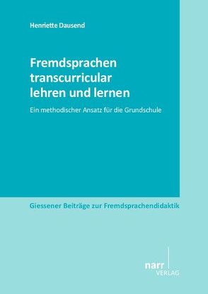 Fremdsprachen transcurricular lehren und lernen von Dausend,  Henriette