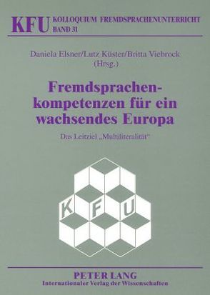 Fremdsprachenkompetenzen für ein wachsendes Europa von Elsner,  Daniela, Küster,  Lutz, Viebrock,  Britta