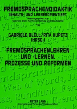 Fremdsprachenlehren und -lernen. Prozesse und Reformen von Blell,  Gabriele, Kupetz,  Rita