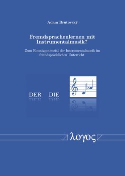 Fremdsprachenlernen mit Instrumentalmusik? von Brutovsky,  Adam