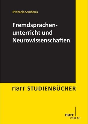 Fremdsprachenunterricht und Neurowissenschaften von Sambanis,  Michaela