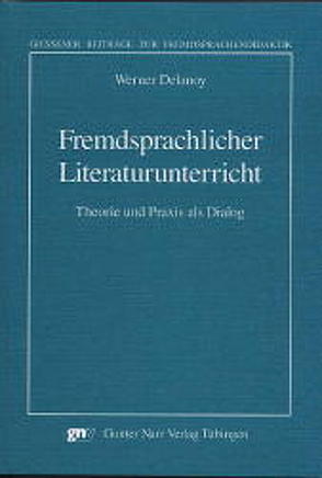 Fremdsprachlicher Literaturunterricht von Delanoy,  Werner