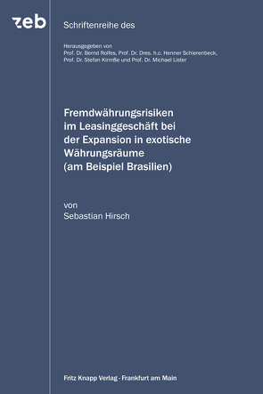 Fremdwährungsrisiken im Leasinggeschäft von Hirsch,  Sebastian