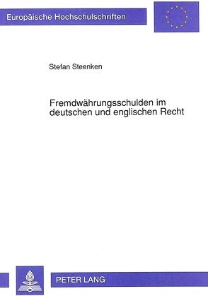 Fremdwährungsschulden im deutschen und englischen Recht von Steenken,  Stefan