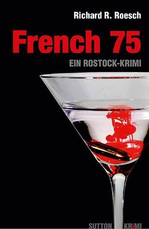 French 75 von Richard R. Roesch