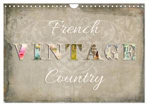 French Vintage Country (Wandkalender 2024 DIN A4 quer), CALVENDO Monatskalender von Bergmann,  Kathleen