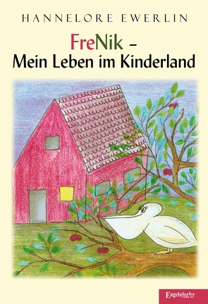 FreNik – Mein Leben im Kinderland von Ewerlin,  Hannelore