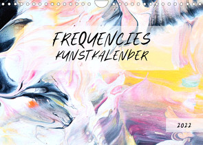Frequencies Kunstkalendar 2022 (Wandkalender 2022 DIN A4 quer) von Klassen,  Dominic