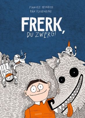 Frerk, du Zwerg! von Flygenring,  Rán, Heinrich,  Finn-Ole