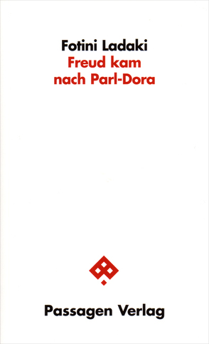 Freud kam nach Parl-Dora von Ladaki,  Fotini
