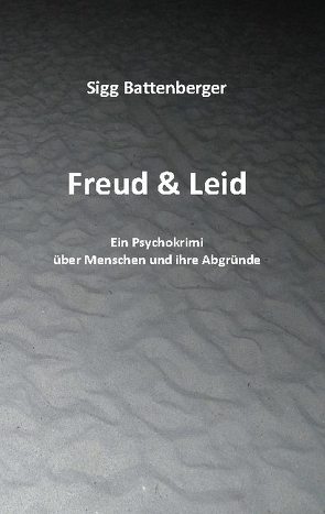 Freud & Leid von Battenberger,  Sigg