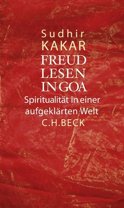 Freud lesen in Goa von Kakar,  Sudhir, Poggendorf-Kakar,  Katharina