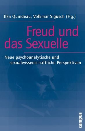 Freud und das Sexuelle von Becker,  Sophinette, Berner,  Wolfgang, Dannecker,  Martin, Dornes,  Martin, Früh,  Friedl, Passett,  Peter, Quindeau,  Ilka, Reiche,  Reimut, Scharff,  Jörg M, Sigusch,  Volkmar