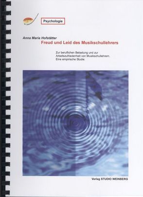 Freud und Leid des Musikschullehrers von Hofstätter,  Anna M