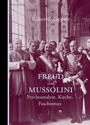 Freud und Mussolini von Walter,  Ingeborg, Zapperi,  Roberto