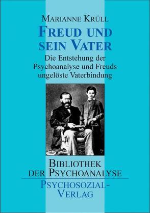 Freud und sein Vater von Krüll,  Marianne