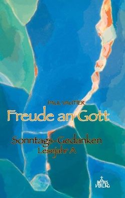 Freude an Gott von Vautier,  Paul