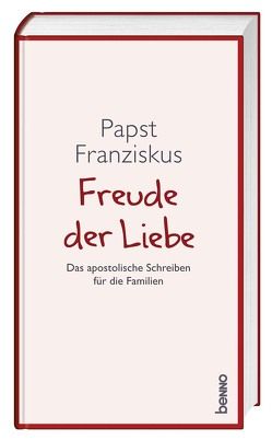 Freude der Liebe von Papst Franziskus