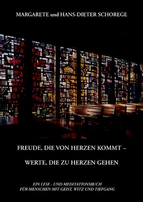 Freude die von Herzen kommt – Werte, die zu Herzen gehen von Schorege,  Hans-Dieter, Schorege,  Margarete