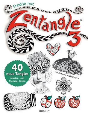 Freude mit Zentangle® 3 von McNeill,  Suzanne, Weinold-Leipold,  Helene