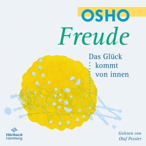 Freude von Osho, Pessler,  Olaf, Schilling,  Renate