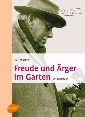 Freude und Ärger im Garten von Foerster,  Karl, Peglow,  Uwe