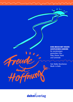 Freude und Hoffnung von Boscheinen,  Walter, Raile,  Jo