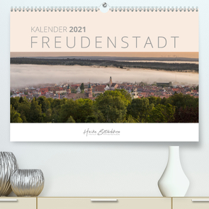 Freudenstadt – Einfach schön (Premium, hochwertiger DIN A2 Wandkalender 2021, Kunstdruck in Hochglanz) von Butschkus,  Heike