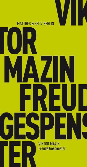 Freuds Gespenster von Deutschmann,  Peter, Mazin,  Viktor, Obermayr,  Brigitte, Rajer,  Maria, Velminski,  Wladimir